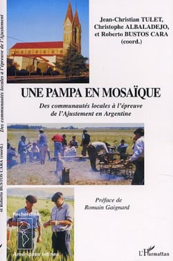 Une pampa en mosaique - des communautes locales a l'epreuve de l'ajustement en argentine