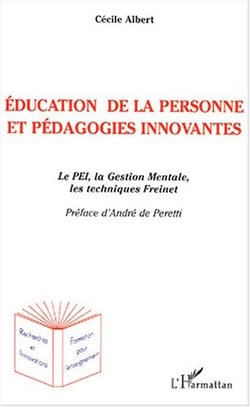 Education de la personne et pedagogies innovantes - le pei, la gestion mentale, les techniques frein