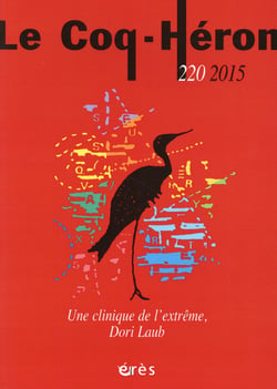 Revue le coq héron n.220 : une clinique de l'extrême, Dori Laub