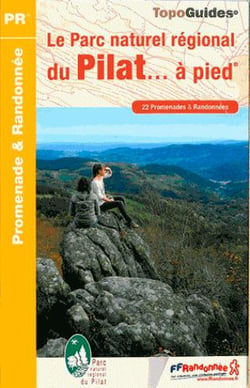 Le parc naturel régional du Pilat... à pied (édition 2014)