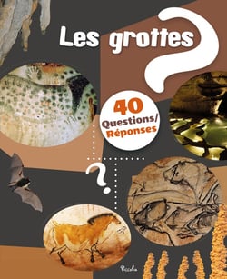 40 questions/réponses : Les grottes