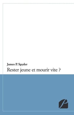 Rester jeune et mourir vite ?