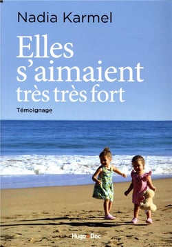 Elles s'aimaient très très fort