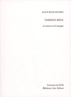 Yasmina reza. le miroir et le masque