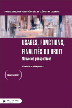 Usages, fonctions, finalités du droit : Nouvelles perspectives