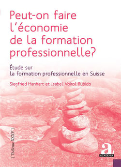 Peut-on faire l'économie de la formation professionnelle ? : Étude sur la formation professionnelle en Suisse