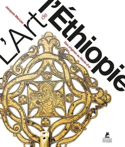 L'art de l'Ethiopie : des origines au siècle d'or