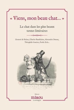 Viens, mon beau chat... le chat dans les plus grands textes littéraires