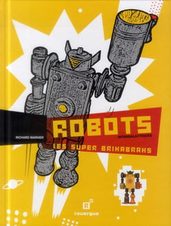 Robots intergalactiques - les supers brikabraks
