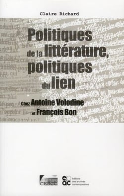 Politiques de la litterature, politiques du lien chez Antoine Volodine et François Bon