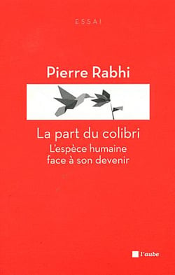 La part du colibri - l'espèce humaine face à son devenir