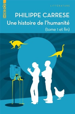 Une histoire de l'humanité t.1 et fin