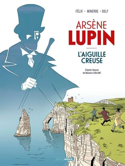 Arsène Lupin Tome 1 : L'aiguille creuse