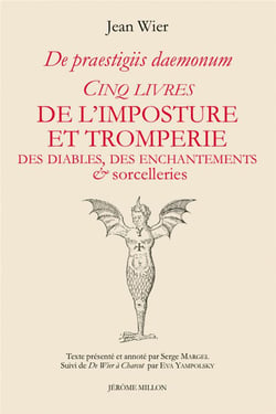Cinq livres de l'imposture et tromperie des diables, des enchantements et sorcelleries