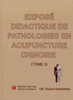Expose didactique de pathologies en acupuncture chinoise - t03 - expose didactique de pathologies en