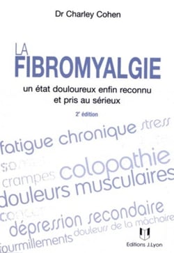 La fibromyalgie - un état douloureux enfin reconnu et pris au sérieux (2e édition)