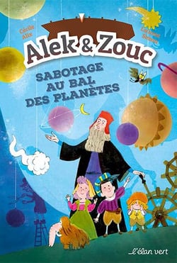 Alek et Zouc : sabotage au bal des planètes