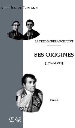 La prépondérance juive t.I - ses origines - t.2 - Napoléon Ier et les israélites