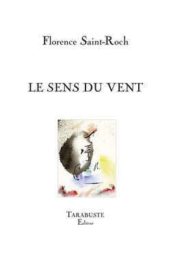 Le sens du vent - florence saint-roch