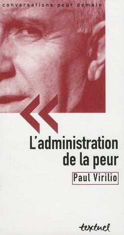 L'administration de la peur - conversation avec bertrand richard
