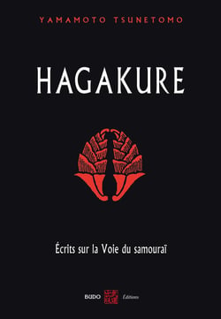Hagakure : Ecrits sur la Voie du samouraï