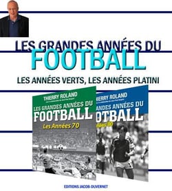 COFFRET LES GRANDES ANNEES DU FOOTBALL : LES ANNEES 1970-1980