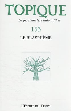 TOPIQUE 153 : LE BLASPHEME