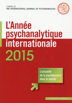 L'année psychanalytique internationale 2015