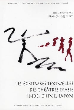 Les écritures textuelles des théâtres d'Asie - Inde, Chine, Japon