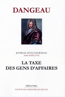 Journal d'un courtisan Tome 1 - (1716) la taxe des gens d'affaires
