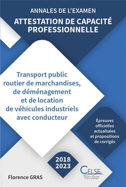 Annales de l'examen - Attestation de capacité professionnelle Marchandises (2018/2023) : Attestation de capacité professionnelle Marchandises (2018/2023)