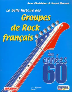 La belle histoire des groupes de rock francais des annees 60