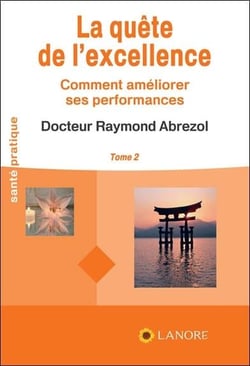 La quête de l'excellence Tome 2 - comment augmenter ses performances