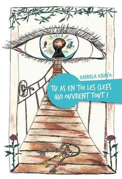 Tu as en toi les clefs qui ouvrent tout