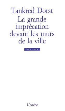 La grande imprecation devant les murs de la ville