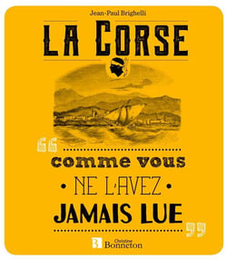 La corse comme vous ne l'avez jamais lue