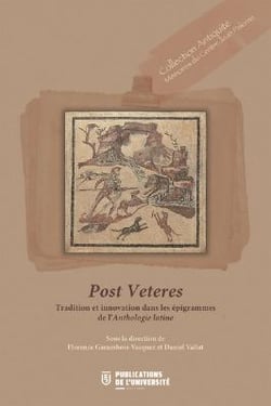 Post veteres - les épigrammes de l'anthologie entre tradition et innovation