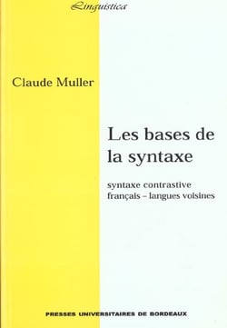 Les Bases de la syntaxe : Syntaxe contrastive : français - langues voisines