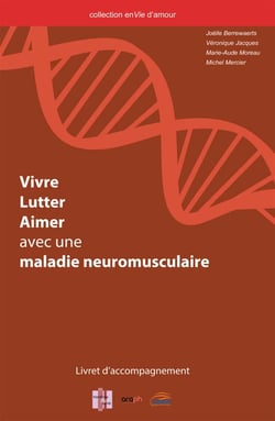 Vivre, lutter, aimer avec une maladie neuromusculaire