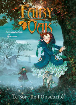 Fairy Oak Tome 2 : le sort de l'obscurité