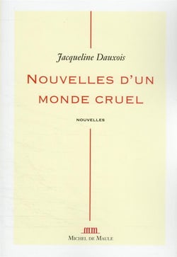 Nouvelles d'un monde cruel