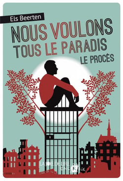 Nous voulons tous le paradis . le proces