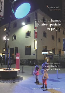 Qualité urbaine, justice spatiale et projet