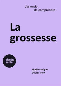 J'ai envie de comprendre : la grossessse