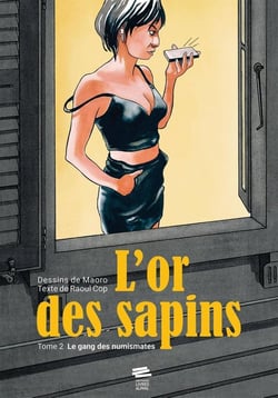 L'or des sapins Tome 2 : Le gang des numismates