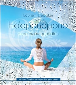 Ho'oponopono - miracles au quotidien