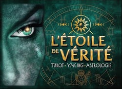 L'étoile de vérité : tarot - yi-king - astrologie