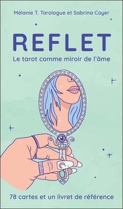 Reflet : le tarot miroir de l'âme