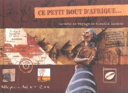Ce petit bout d'Afrique, carnets de Quentin Lacoste