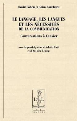 Le langage, les langues et les nécessités de la communication - conversations à censier